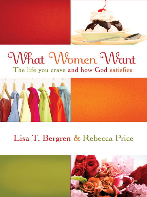 Title details for What Women Want by Lisa Tawn Bergren - Wait list